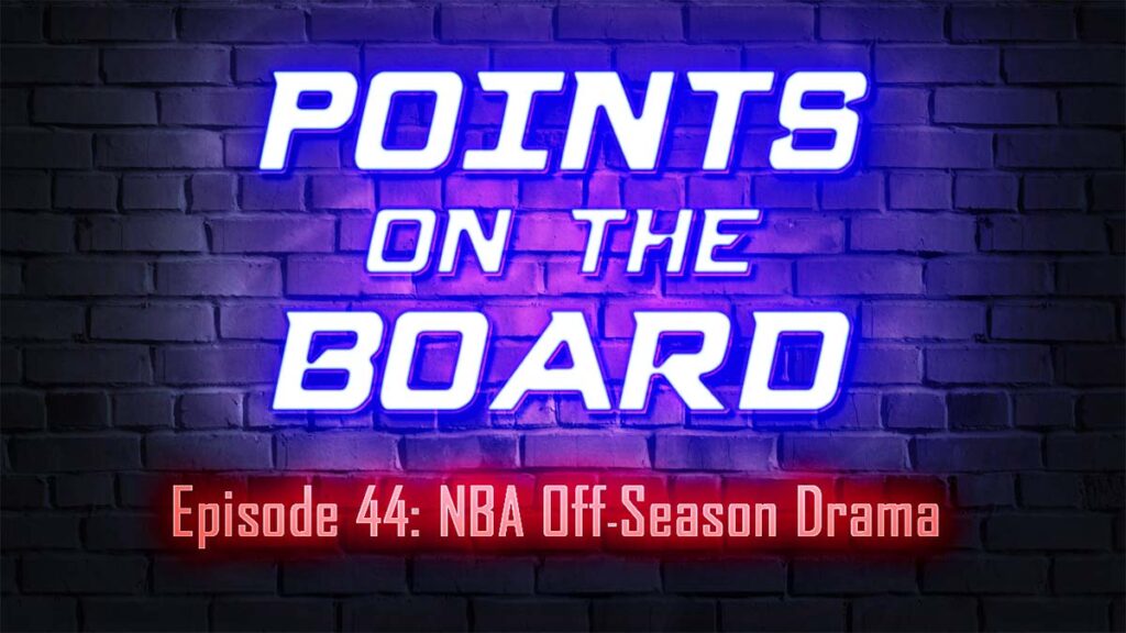 Points on the Board Ep 44