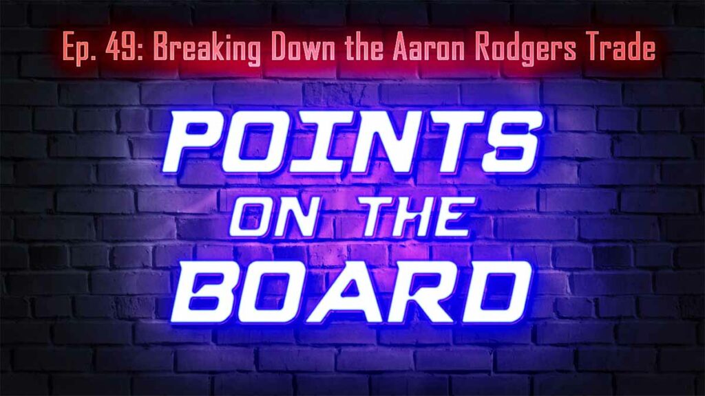 Ep. 49: Aaron Rodgers trade