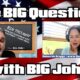 Big Questions with Big John – Deborah Driggs