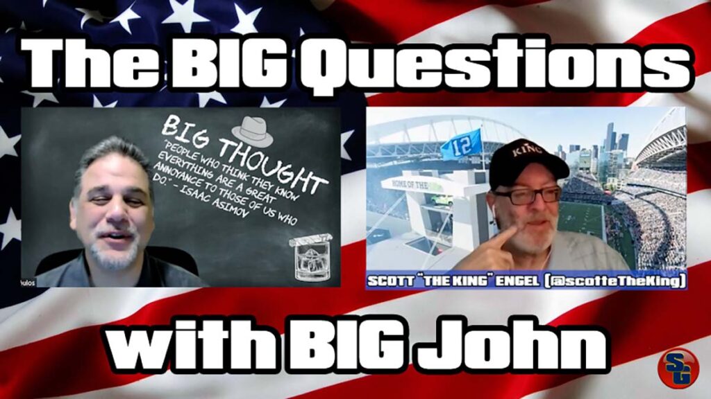 Big Questions with Big John - Scott "The King" Engel