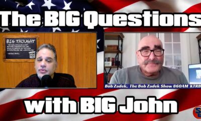 The Big Questions with Big John - Bob Zadek, Libertarian Radio Host