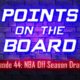 Points on the Board Ep 44