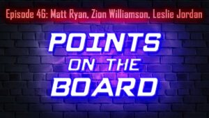 Points on the Board - Ep46