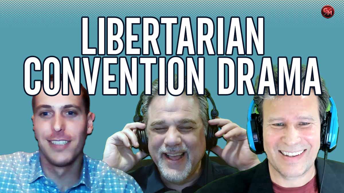 Libertarian Convention DRAMA | Free For All | Ep. 14