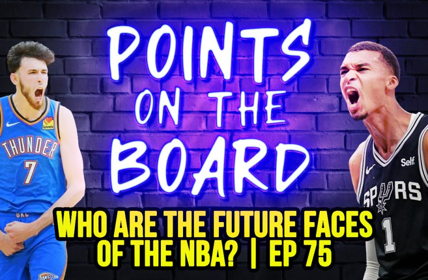 Who are the future faces of the NBA? | Points on the Board | Ep 75