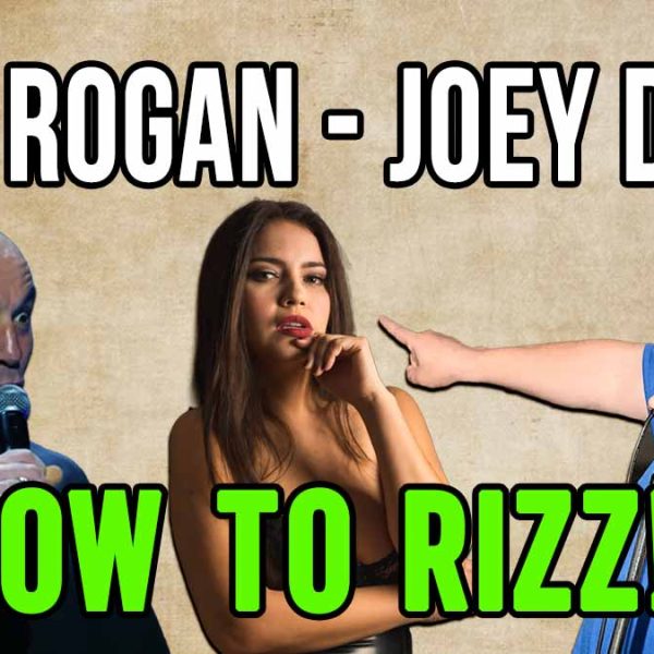 Joe Rogan and Joey Diaz Talk on How to RIZZ a Woman!