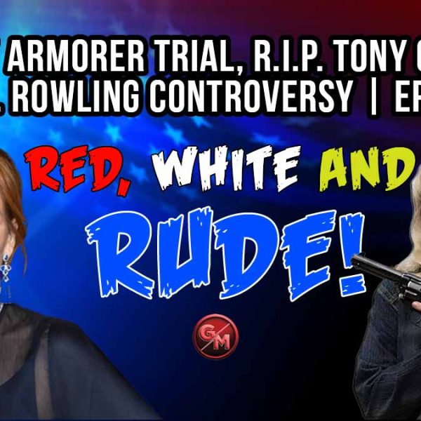 “Rust” Armorer Trial, R.I.P. Tony Ganios, J.K. Rowling TRANS Controversy | EP 11