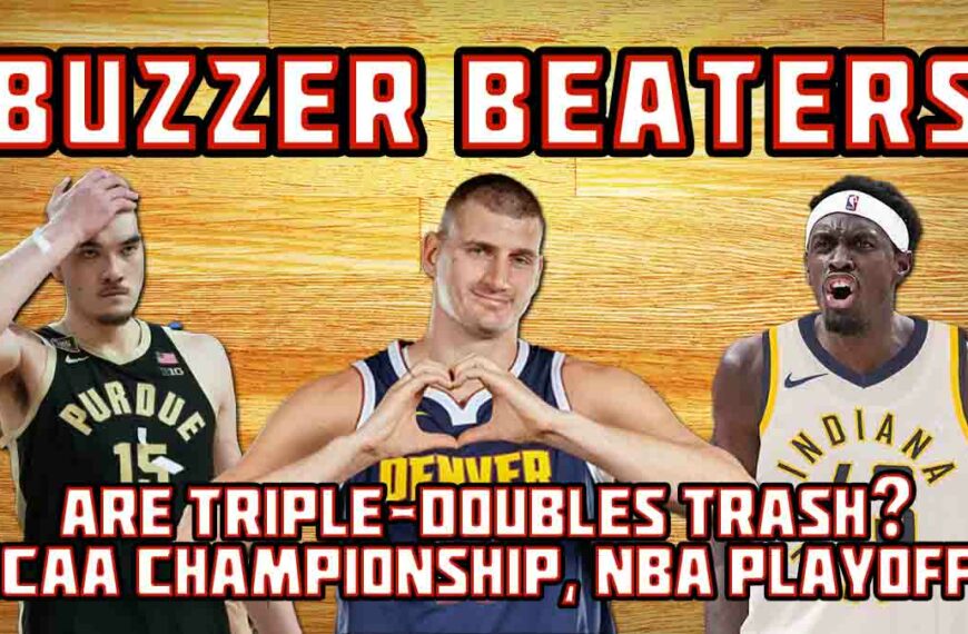 NCAA Championship, NBA Playoffs Picture | Buzzer Beaters