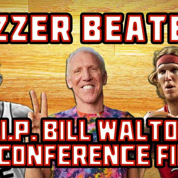 RIP Bill Walton, NBA Conference Finals | Buzzer Beaters 09