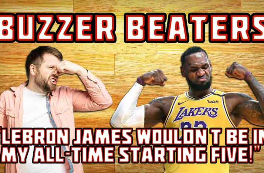 “LeBron James WOULDN’T Be In My All-Time Starting Five!”