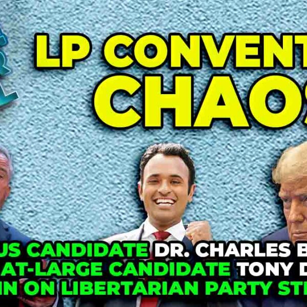 Libertarian Party Convention CHAOS! | Free for All | Ep 20