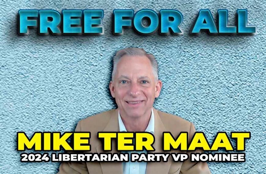 Libertarian Party VP Nominee Mike ter Maat Answers YOUR Questions!