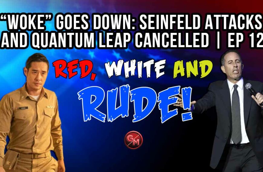 WOKE Goes Down: Seinfeld Attacks and Quantum Leap Cancelled