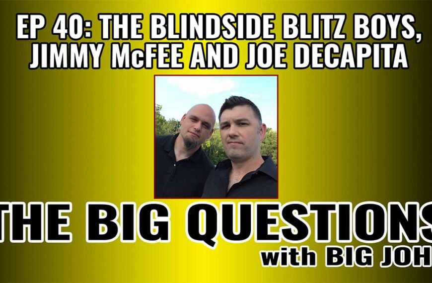 The Blindside Blitz Boys: Jimmy McFee, Joe Decapita | EP 40