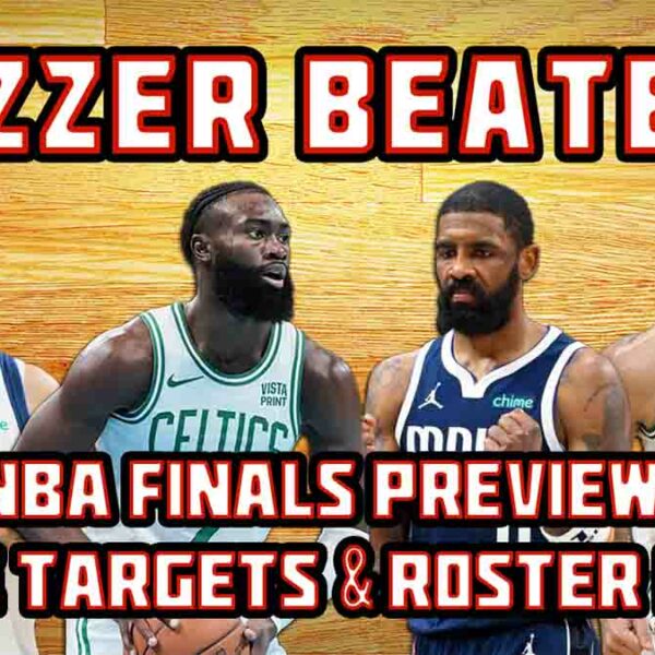 NBA Finals Preview, Trade Targets and Roster Needs