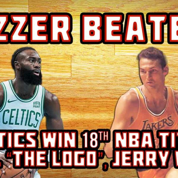 Celtics Win 18th NBA Title, R.I.P. “The Logo” Jerry West