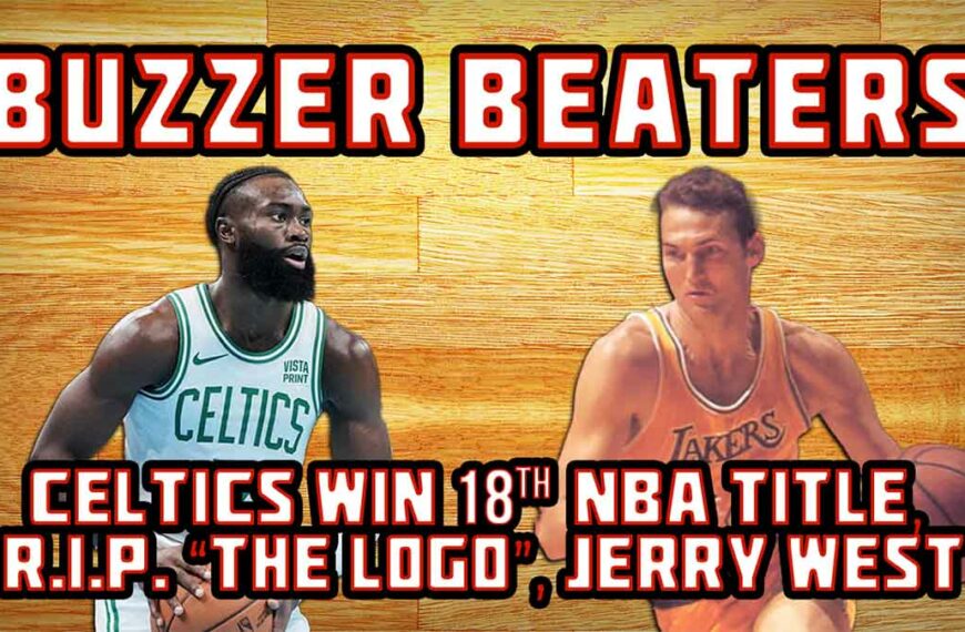 Celtics Win 18th NBA Title, R.I.P. “The Logo” Jerry West