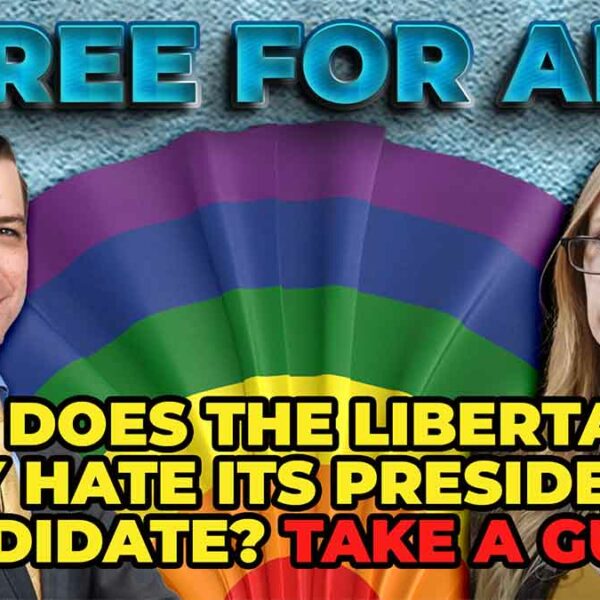 Why does the Libertarian Party HATE its Candidate? Take a Guess.