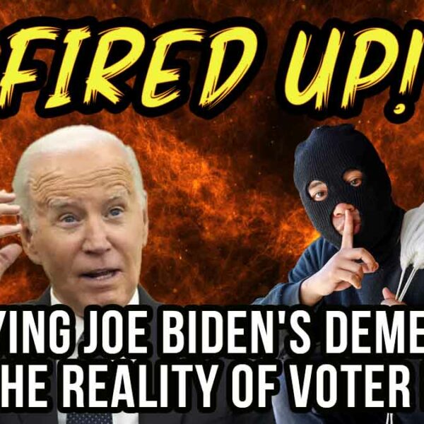 Denying Joe Biden has Dementia and the Reality of Voter Fraud