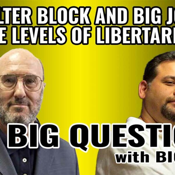 Walter Block and Big John on the Levels of Libertarianism