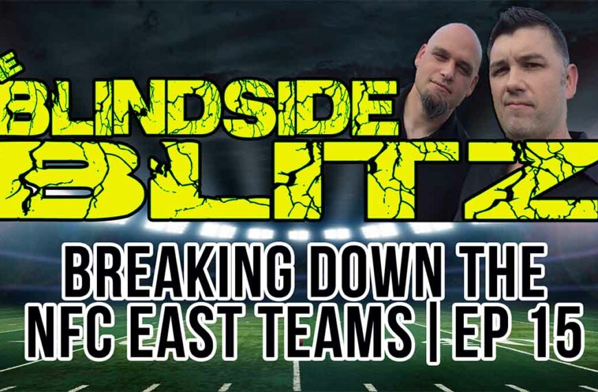 NFC East Team Previews | Blindside Blitz Ep 15