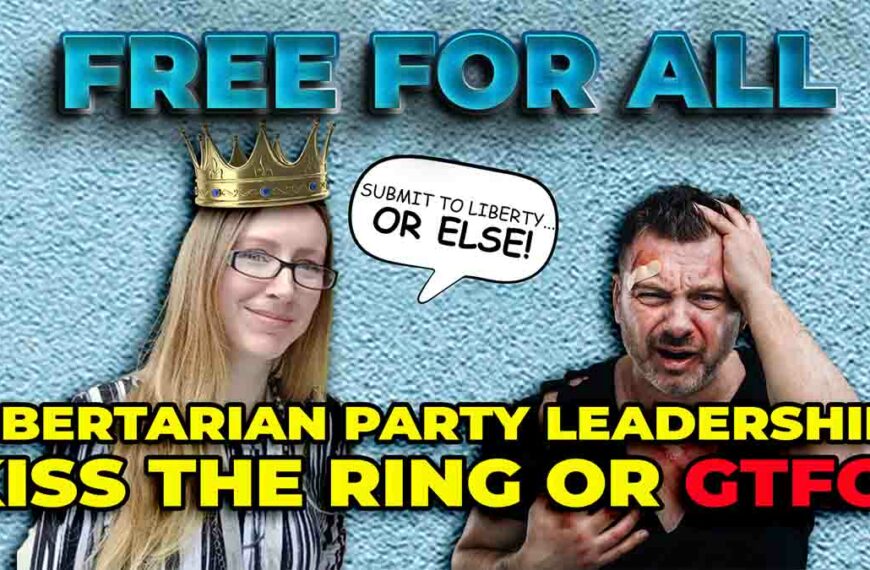 Libertarian Party Leadership: Kiss the Ring or GTFO!