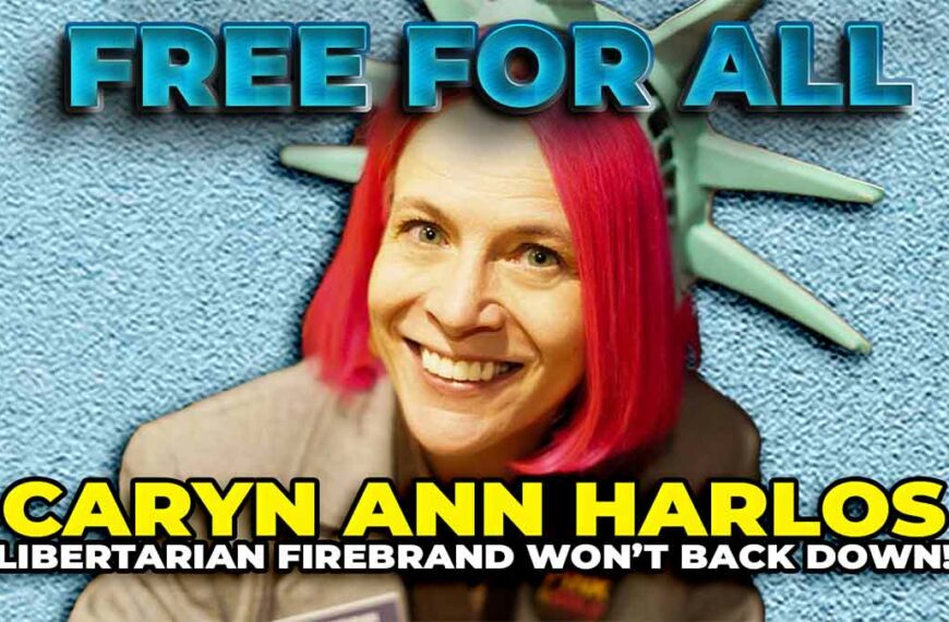 Libertarian Caryn Ann Harlos Won’t Back Down! | Ep 25