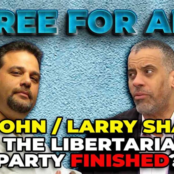 Is the Libertarian Party FINISHED? | Free for All