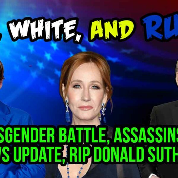 UK Transgender BATTLE, Assassins Creed Update, RIP Donald Sutherland