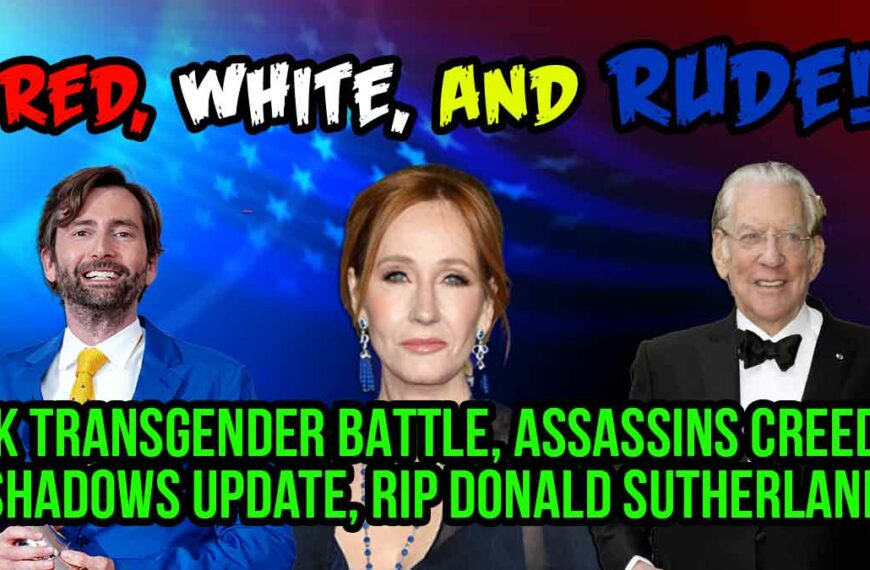 UK Transgender BATTLE, Assassins Creed Update, RIP Donald Sutherland