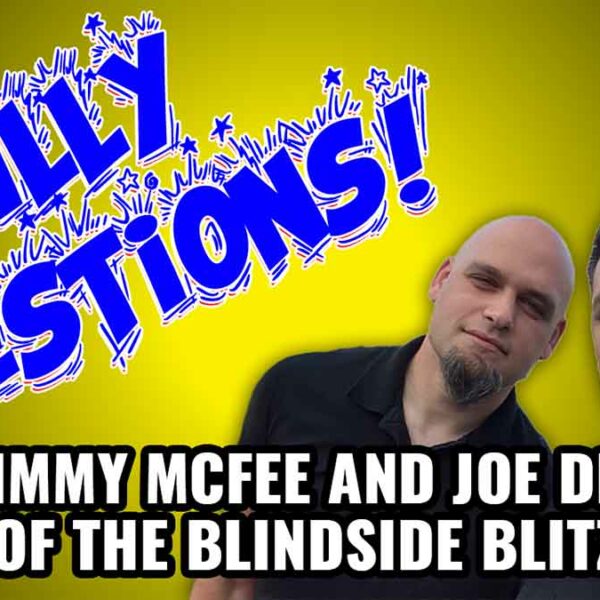 Silly Questions with Jimmy and Joe of the Blindside Blitz Show