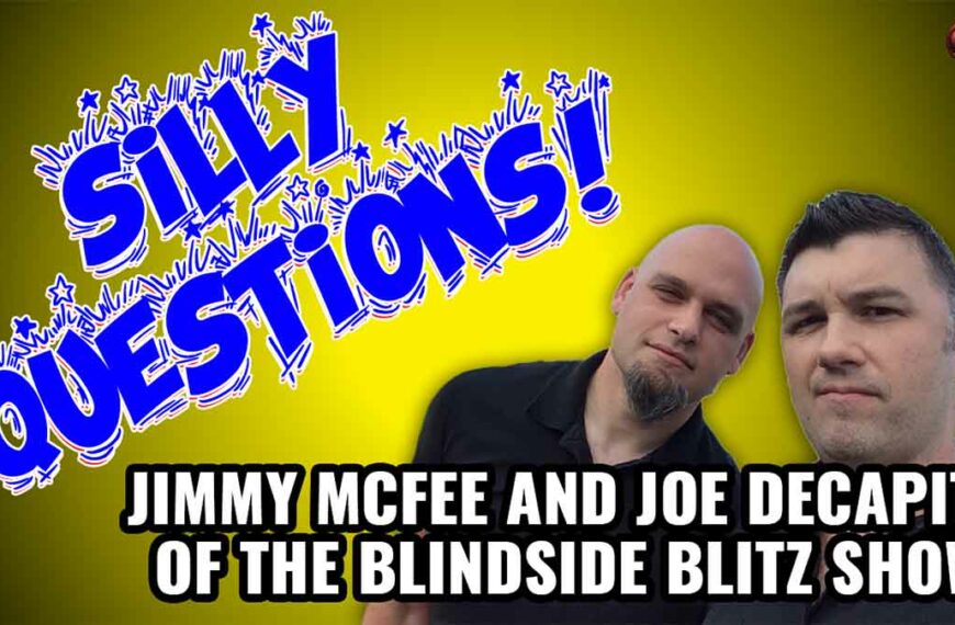 Silly Questions with Jimmy and Joe of the Blindside Blitz Show