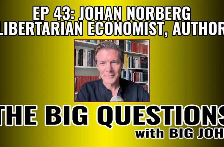 Big Questions | Johan Norberg: Libertarian Economist And Author