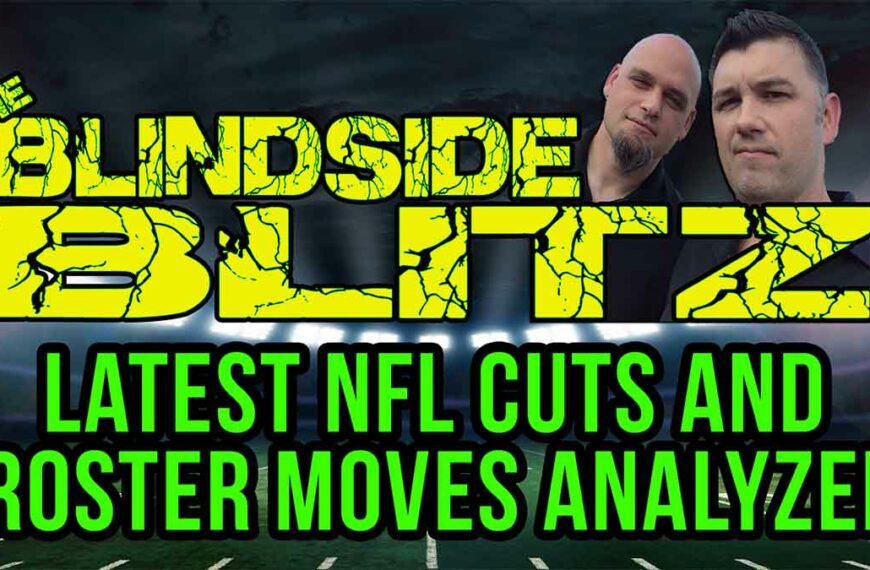 Latest NFL Cuts and Roster Moves ANALYZED | Blindside Blitz