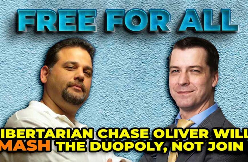 Libertarian Chase Oliver Will SMASH The Duopoly, Not Join It