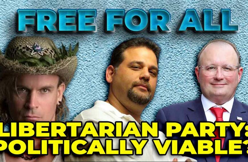 Libertarian Party: Politically Viable? | Free for All Ep. 30