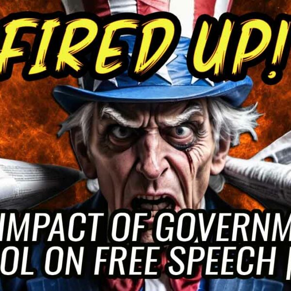 The Impact of Government Control on Free Speech | Ep. 34