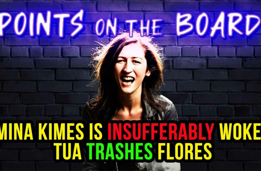 Mina Kimes Is INSUFFERABLY Woke, Tua TRASHES Flores | EP 87