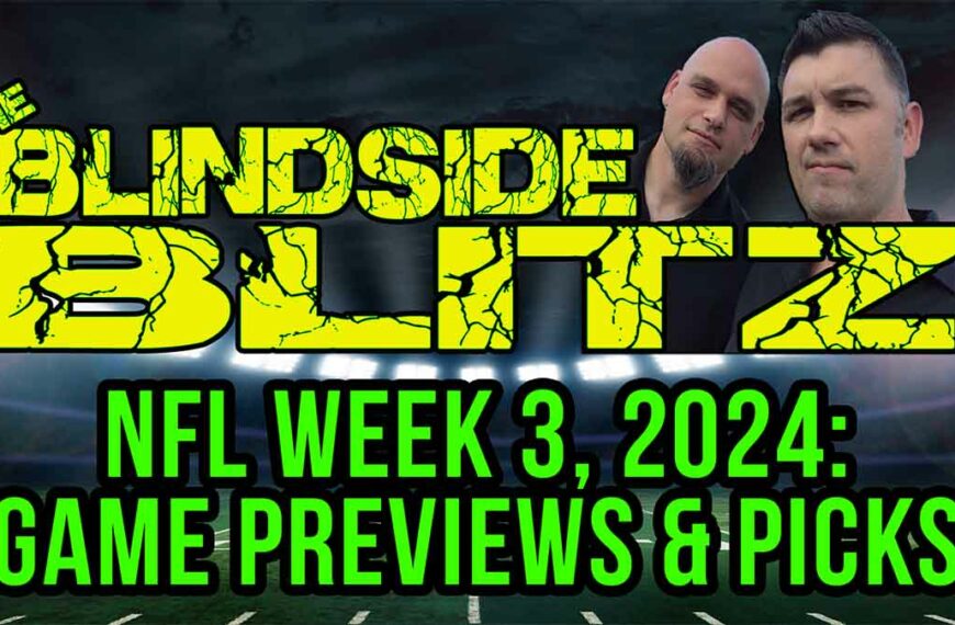NFL Week 3, 2024 Game Previews | Blindside Blitz EP 22