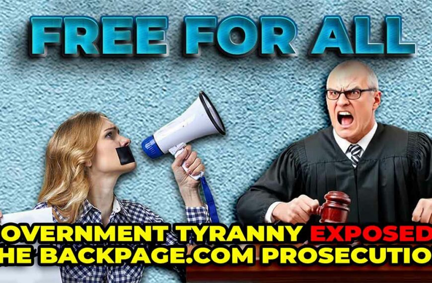 Government Tyranny EXPOSED: The Backpage.com Prosecution