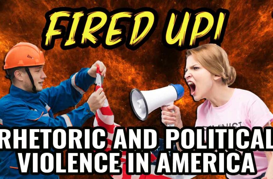 Rhetoric and Political Violence in America | Ep 41