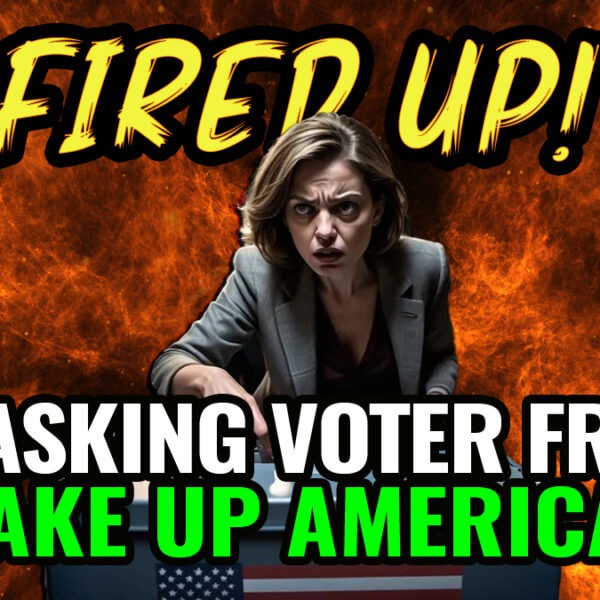 Unmasking Voter Fraud: Wake Up America! | Fired Up Ep. 48