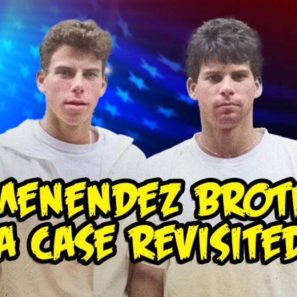 The Menendez Brothers: A Case Revisited