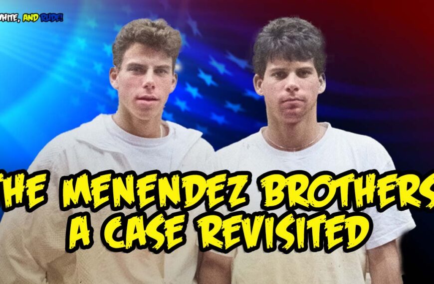 The Menendez Brothers: A Case Revisited
