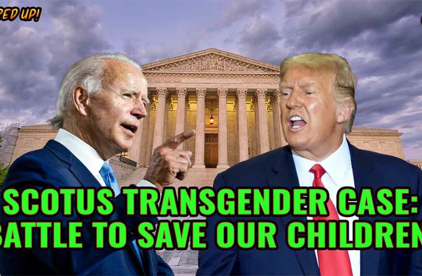 SCOTUS Transgender Case: Battle to Save Our Children!