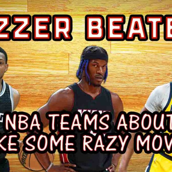 Are NBA Teams About to Make Some CRAZY Moves?