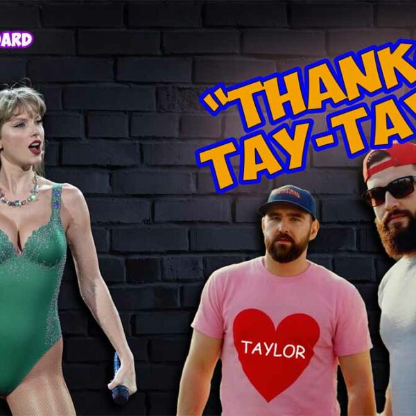 Is the Kelce Success a Result of HARD WORK or TAYLOR-Made?