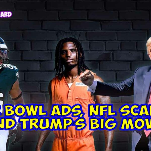 Super Bowl 59 Ads, Trump’s Transgender Sports Ban, & NFL Scandals