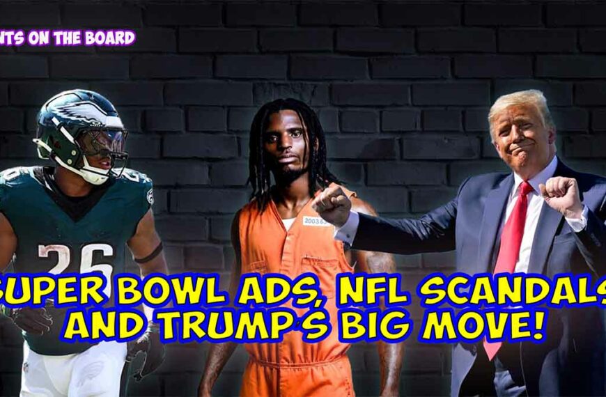 Super Bowl 59 Ads, Trump’s Transgender Sports Ban, & NFL Scandals