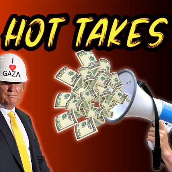 Trump’s Gaza Trolling, Free Speech Battles & Media Reckoning!